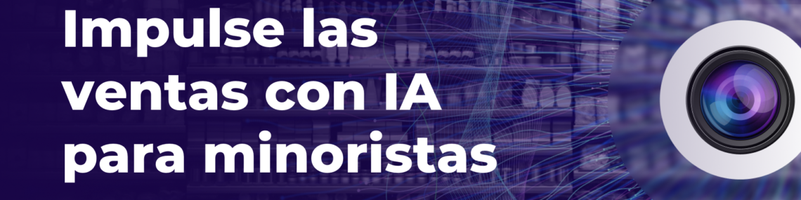 WEBINAR: Impulse las ventas con IA para minoristas